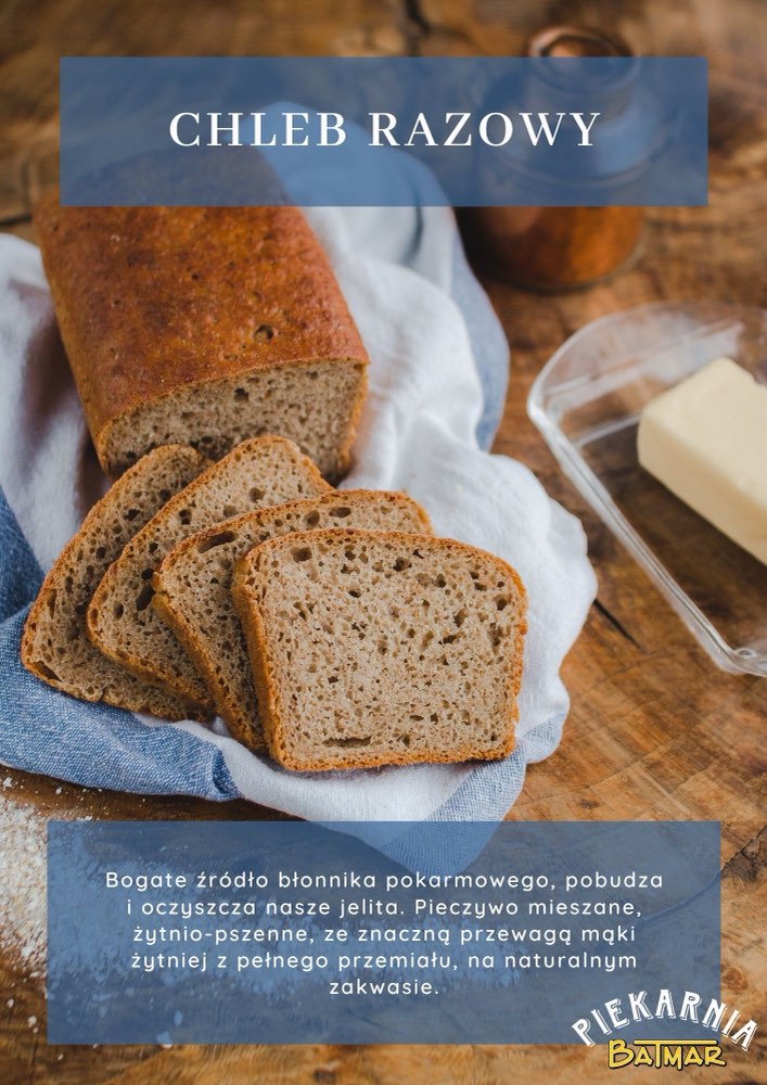 Plakat Piekarni Batmar: Chleb Razowy. Pieczywo mieszane, żytnio-pszenne, ze znaczną przewagą mąki żytniej z pełnego przemiału, na naturalnym zakwasie.